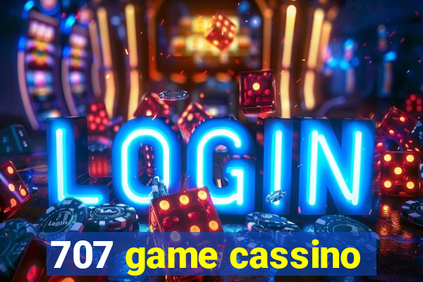 707 game cassino